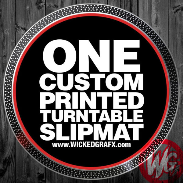 CUSTOM PRINTED SLIPMAT SINGLE Wicked Grafx